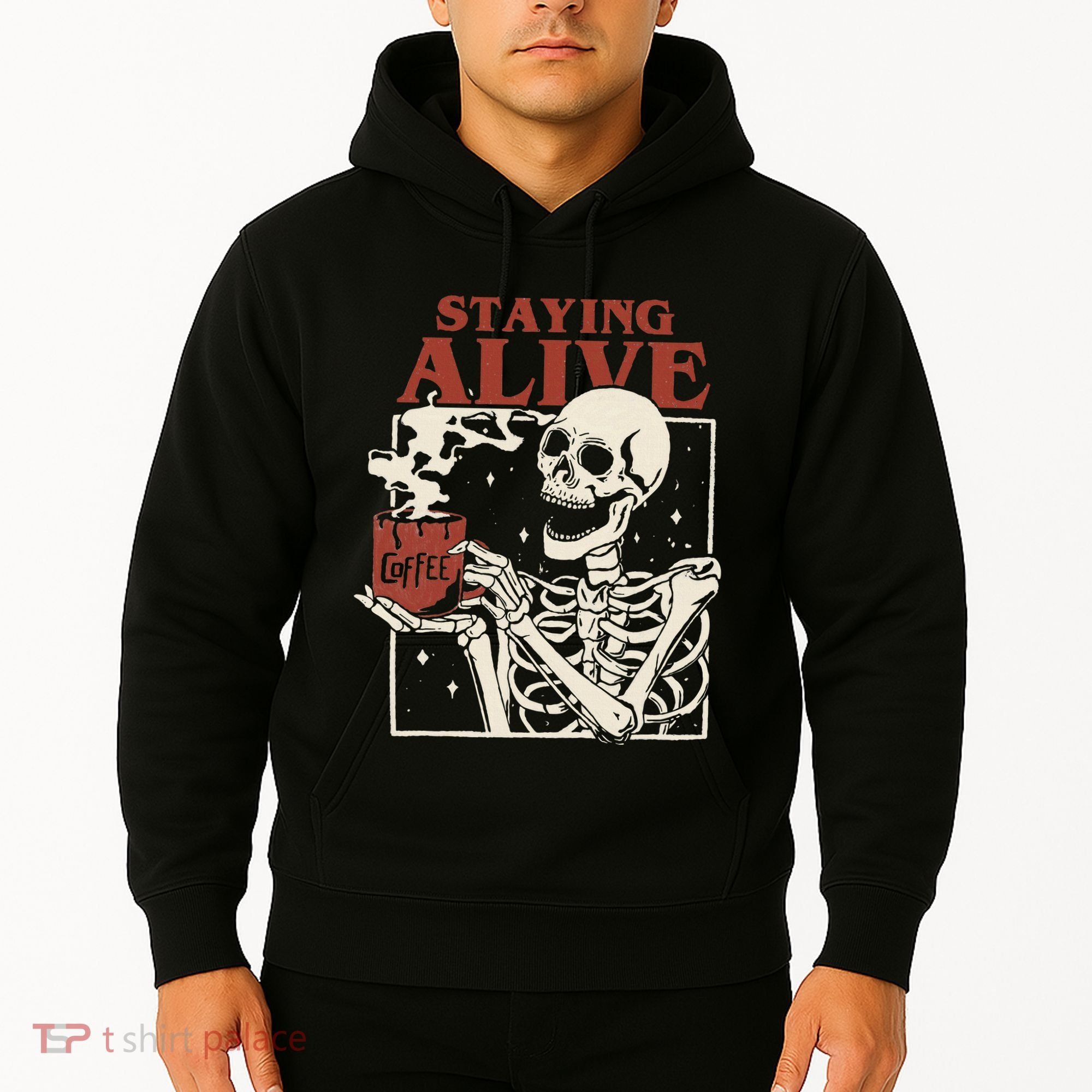 Halloween Staying Alive Skeleton Drink Coffee Funny Skeleton Hoodie