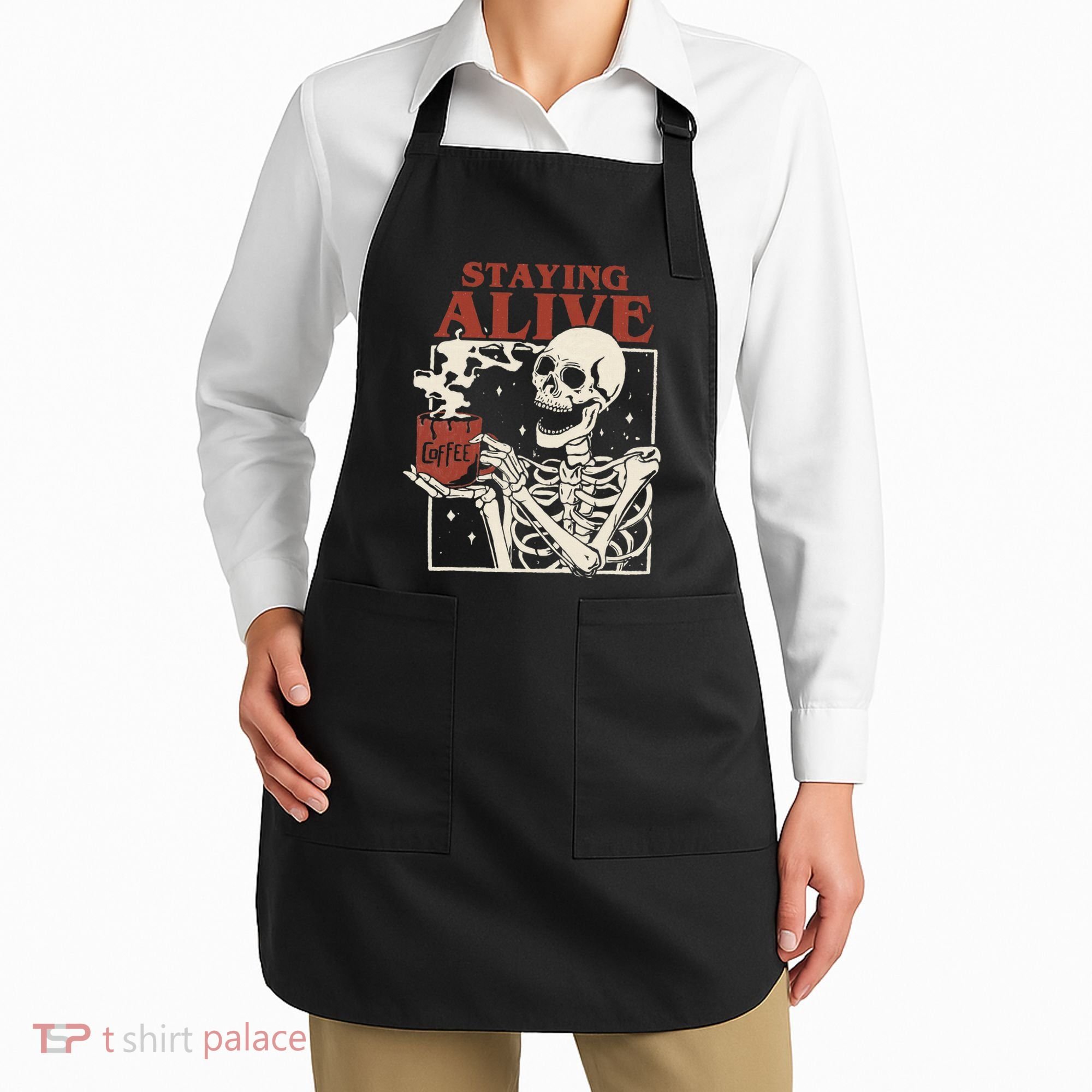 Halloween Staying Alive Skeleton Drink Coffee Funny Skeleton Apron