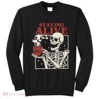 Halloween Staying Alive Skeleton Drink Coffee Funny Skeleton Sweatshirt thumb 0