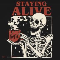 Halloween Staying Alive Skeleton Drink Coffee Funny Skeleton Sweatshirt thumb 3