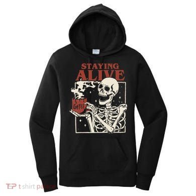 Halloween Staying Alive Skeleton Drink Coffee Funny Skeleton Women's Hoodie