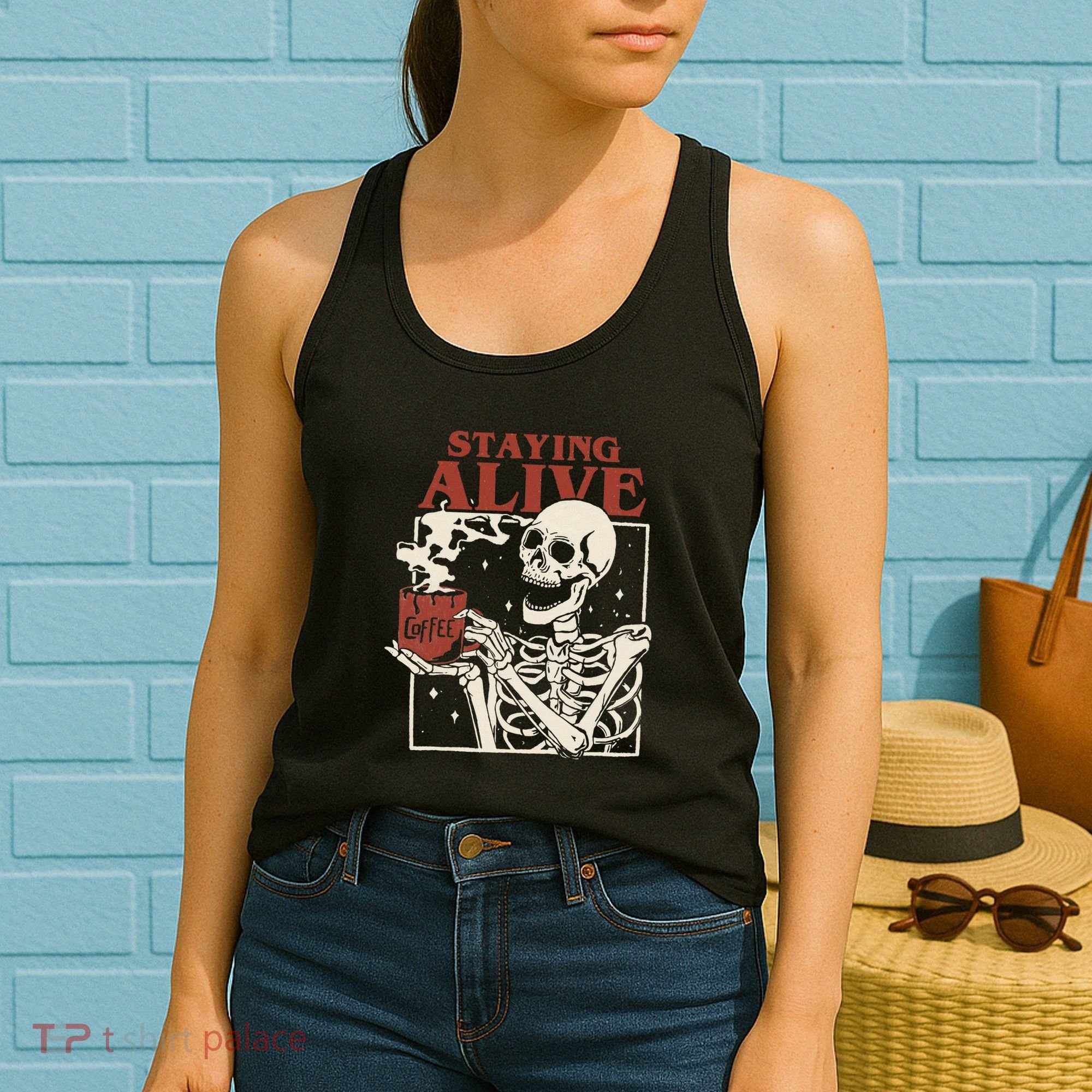 Halloween Staying Alive Skeleton Drink Coffee Funny Skeleton Women's Tank Top