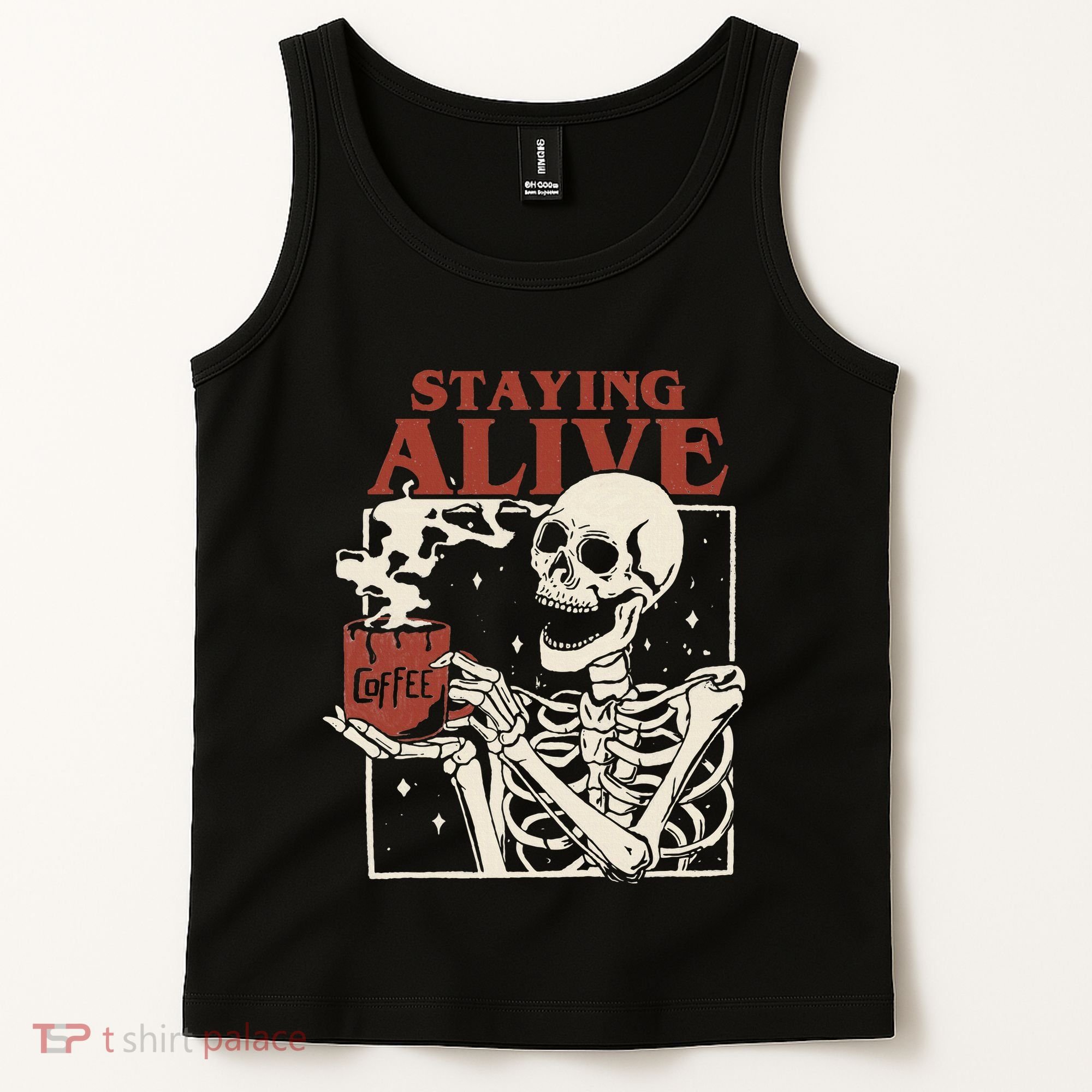Halloween Staying Alive Skeleton Drink Coffee Funny Skeleton Tank Top