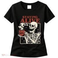 Halloween Staying Alive Skeleton Drink Coffee Funny Skeleton Women's T-Shirt thumb 0