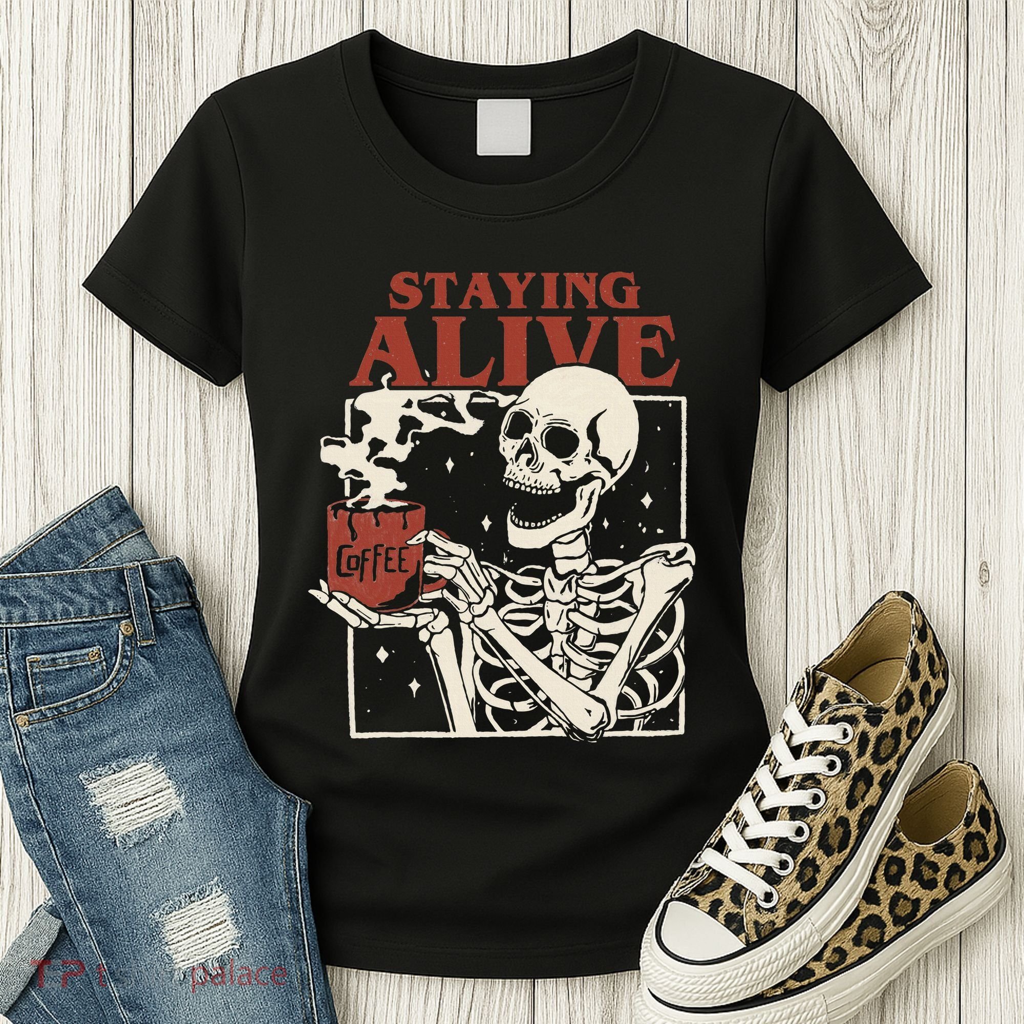 Halloween Staying Alive Skeleton Drink Coffee Funny Skeleton Women's T-Shirt