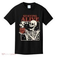 Halloween Staying Alive Skeleton Drink Coffee Funny Skeleton Kids T-Shirt thumb 0