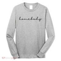 Homebody Stay At Home Gift For Introvert Long Sleeve Shirt thumb 0