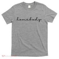 Homebody Stay At Home Gift For Introvert T-Shirt thumb 0
