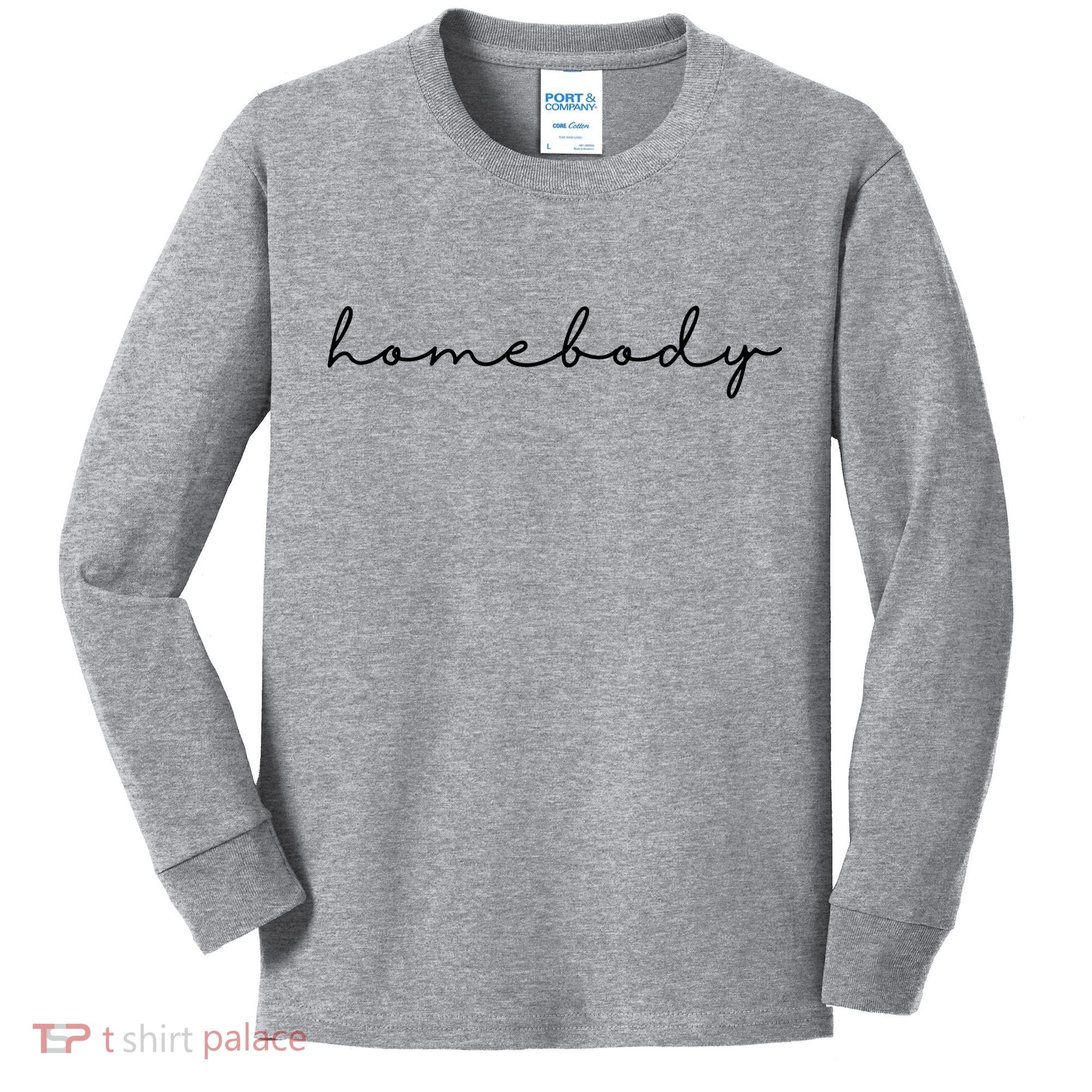 Homebody Stay At Home Gift For Introvert Kids Long Sleeve Shirt