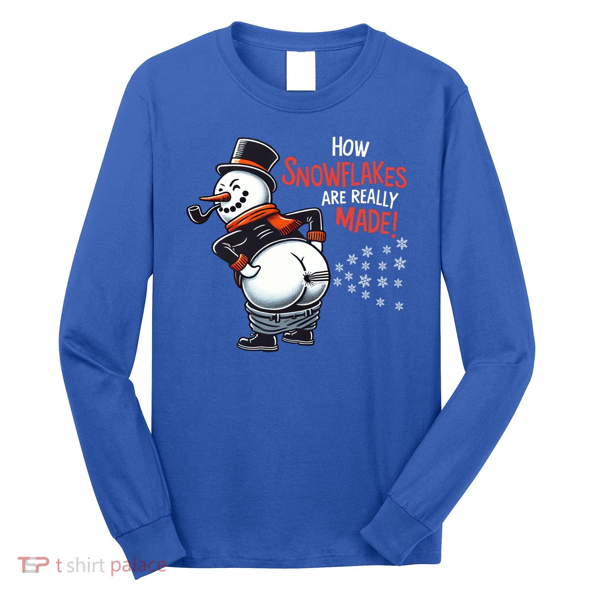 How Snowflakes Are Really Made Christmas Funny Snow Funny Gift Long Sleeve Shirt
