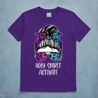 Holy Spirit Activate Funny Female Hair Bun T-Shirt thumb 5