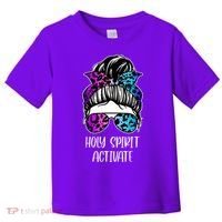 Holy Spirit Activate Funny Female Hair Bun Toddler T-Shirt thumb 0
