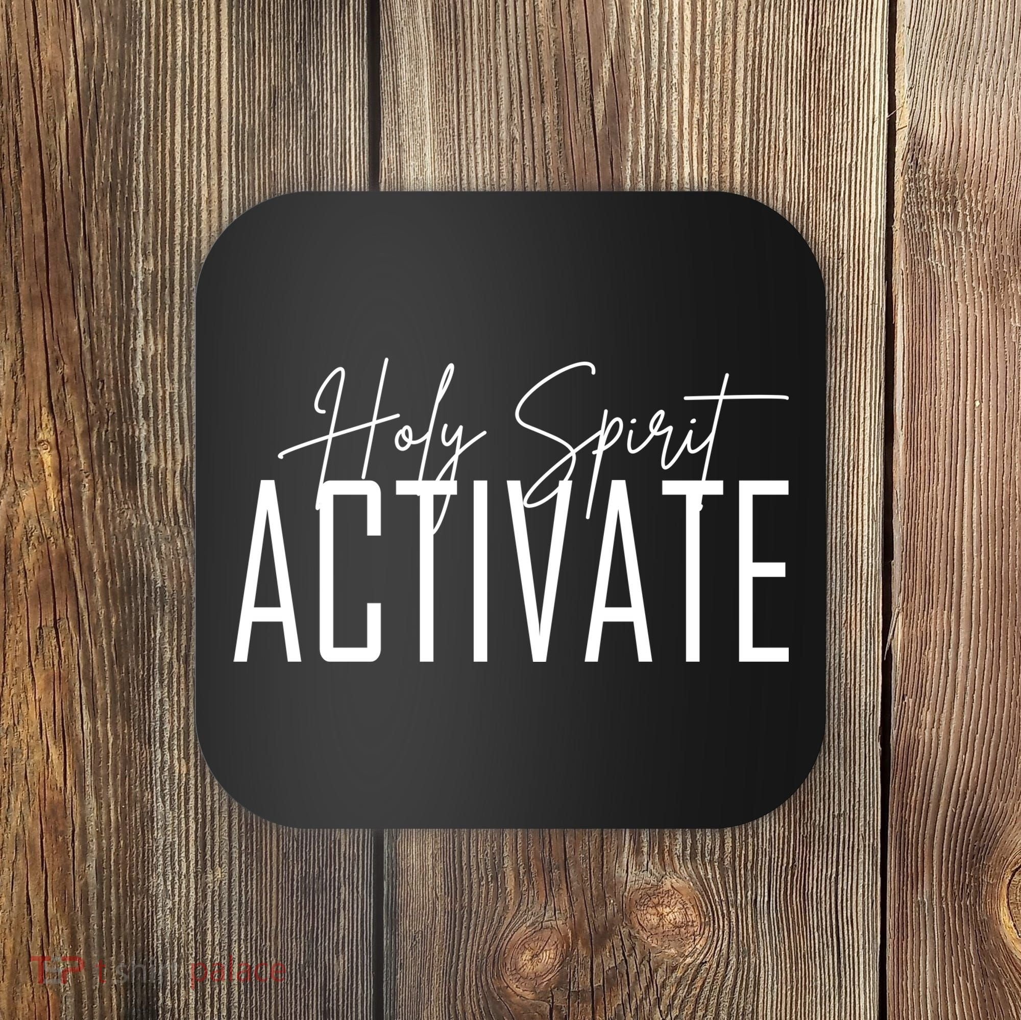Holy Spirit Activate Coaster