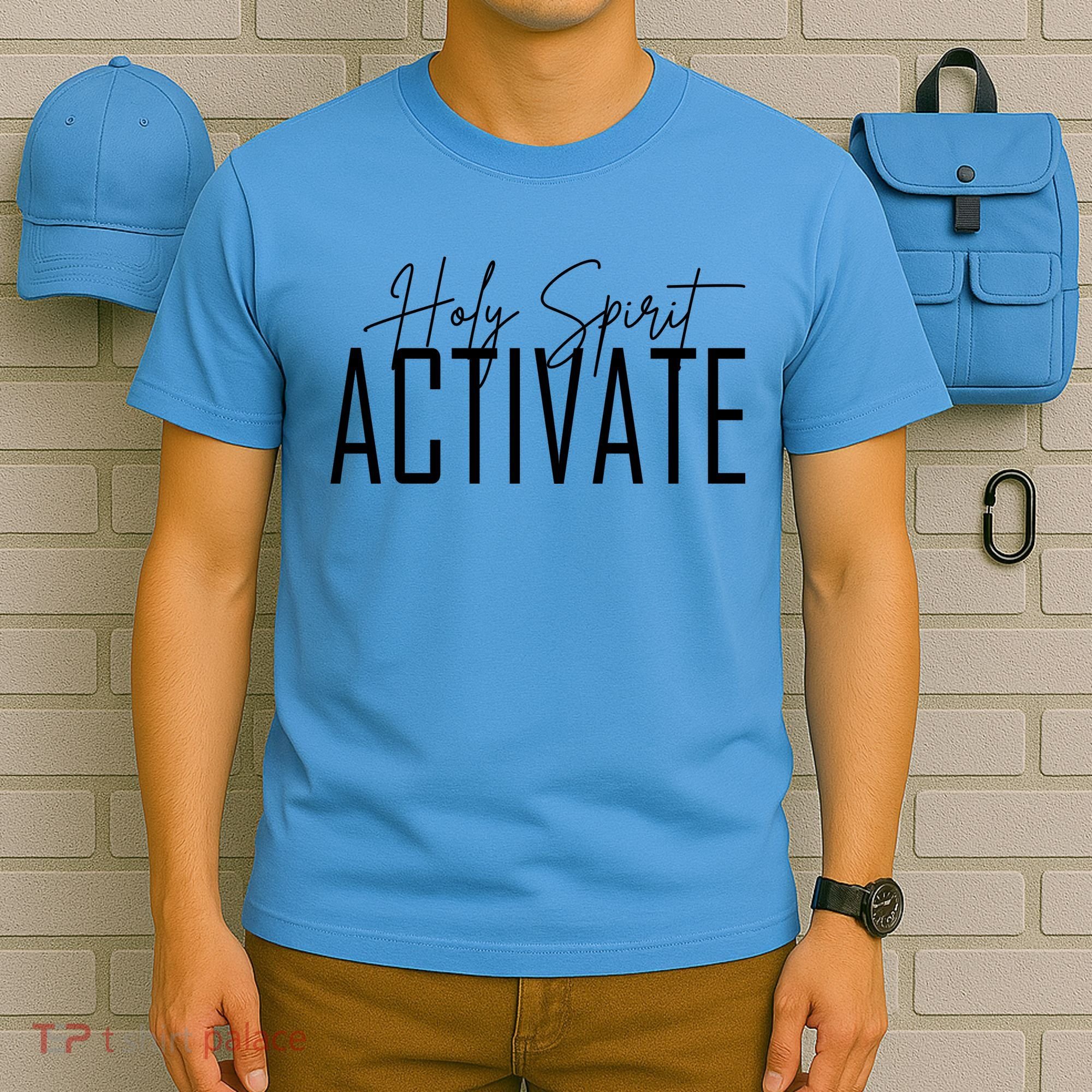 Holy Spirit Activate T-Shirt