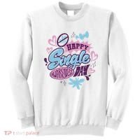 Happy Single Awareness Day Sweatshirt thumb 0