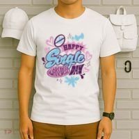 Happy Single Awareness Day T-Shirt thumb 6