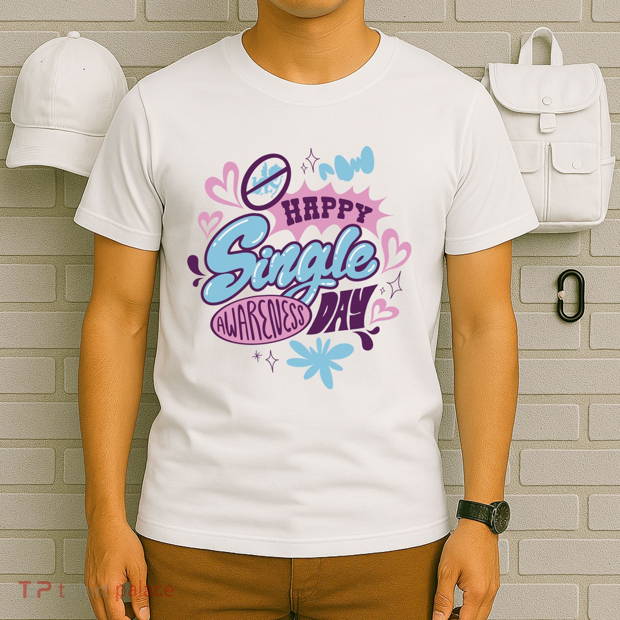 Happy Single Awareness Day T-Shirt