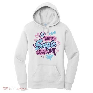Happy Single Awareness Day Women's Hoodie