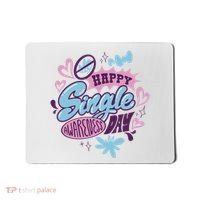 Happy Single Awareness Day Mousepad thumb 0