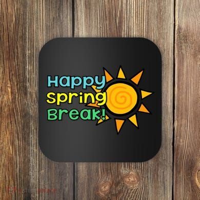 Happy Spring Break Sun Coaster
