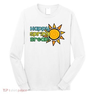 Happy Spring Break Sun Long Sleeve Shirt