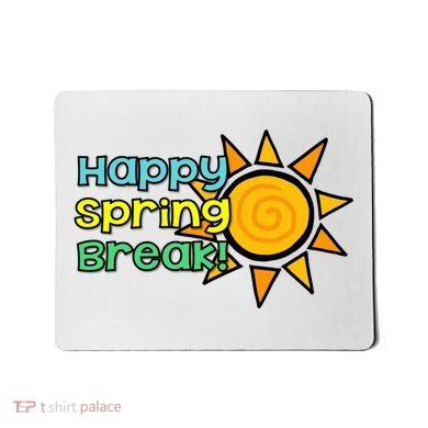 Happy Spring Break Sun Mousepad