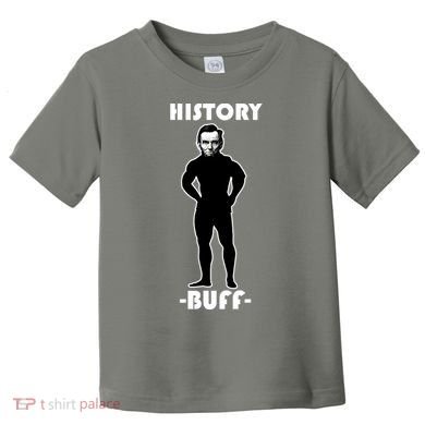 History Buff Abraham Lincoln Toddler T-Shirt