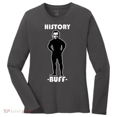 History Buff Abraham Lincoln Women's Long Sleeve Shirt