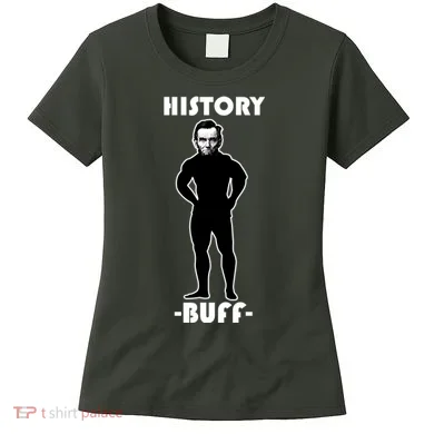 History Buff Abraham Lincoln Women's T-Shirt