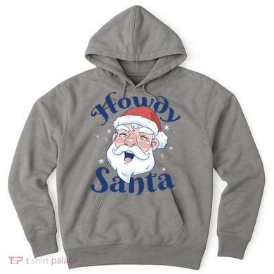 Howdy Santa Christmas Hoodie