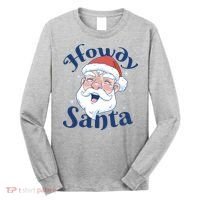 Howdy Santa Christmas Long Sleeve Shirt thumb 0