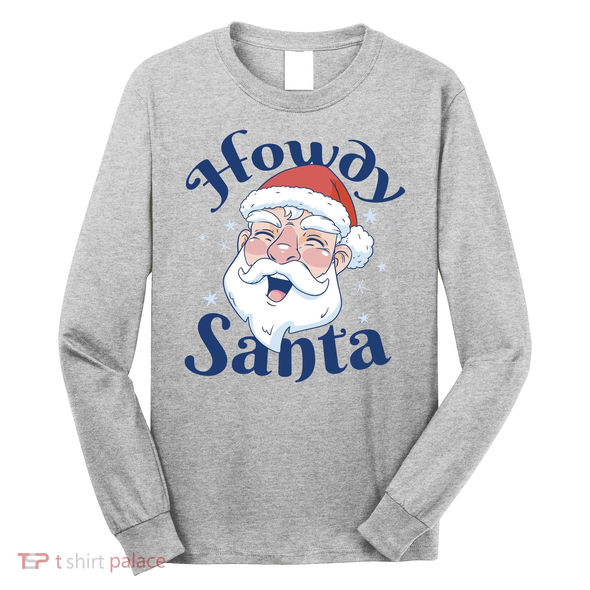 Howdy Santa Christmas Long Sleeve Shirt