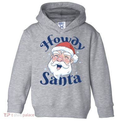 Howdy Santa Christmas Toddler Hoodie