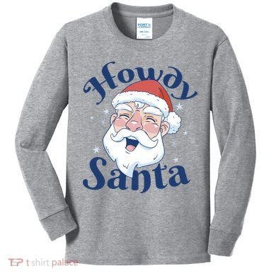 Howdy Santa Christmas Kids Long Sleeve Shirt