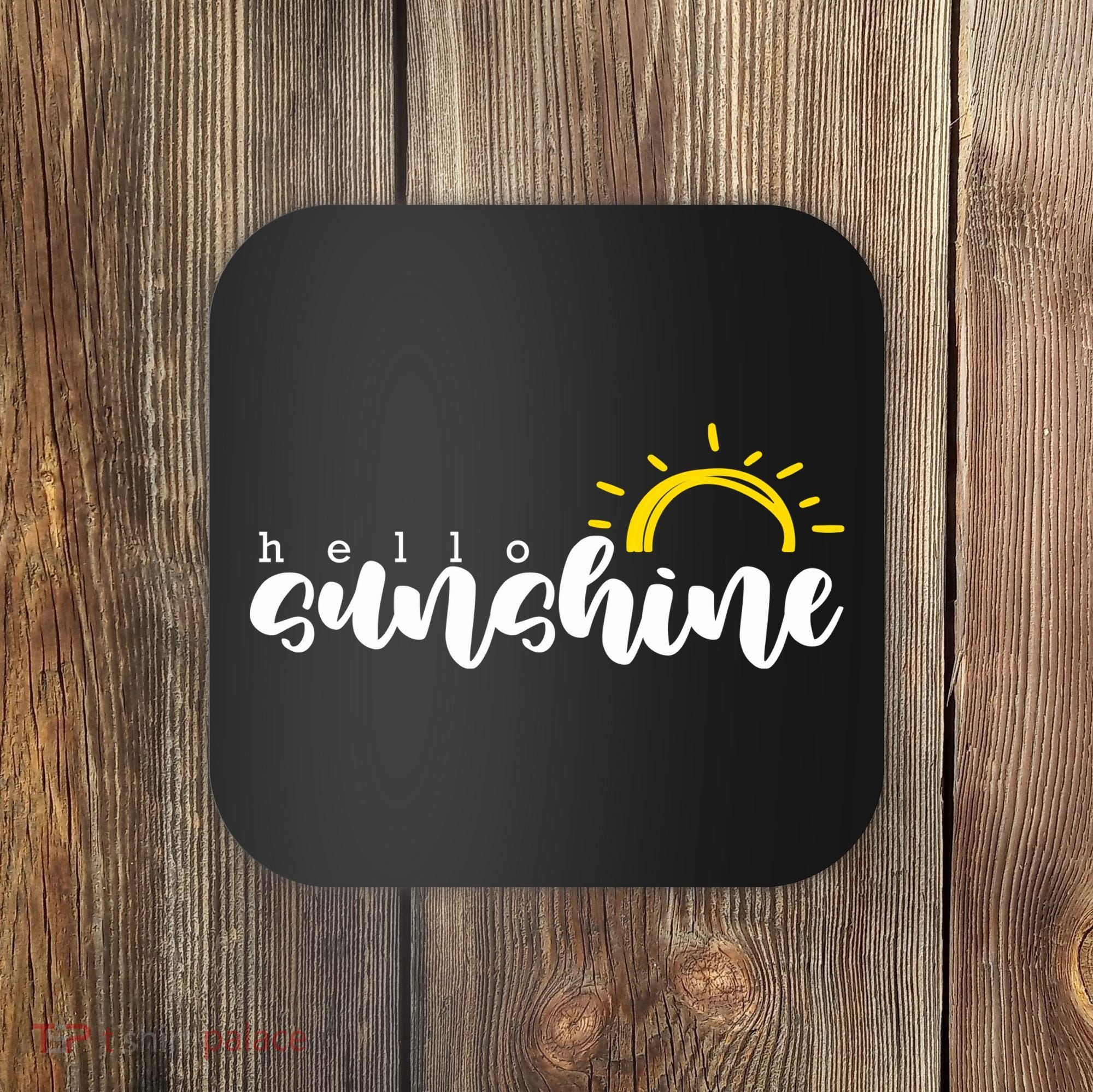 Hello Sunshine Cute Gift Coaster