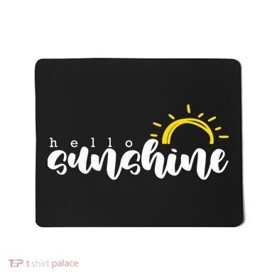 Hello Sunshine Cute Gift Mousepad