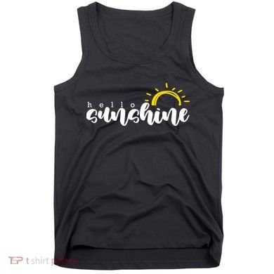 Hello Sunshine Cute Gift Tank Top