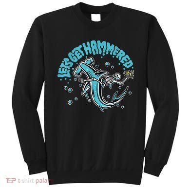 Hammerhead Shark Drinking Pun Let's Get Hammered Party Sweatshirt