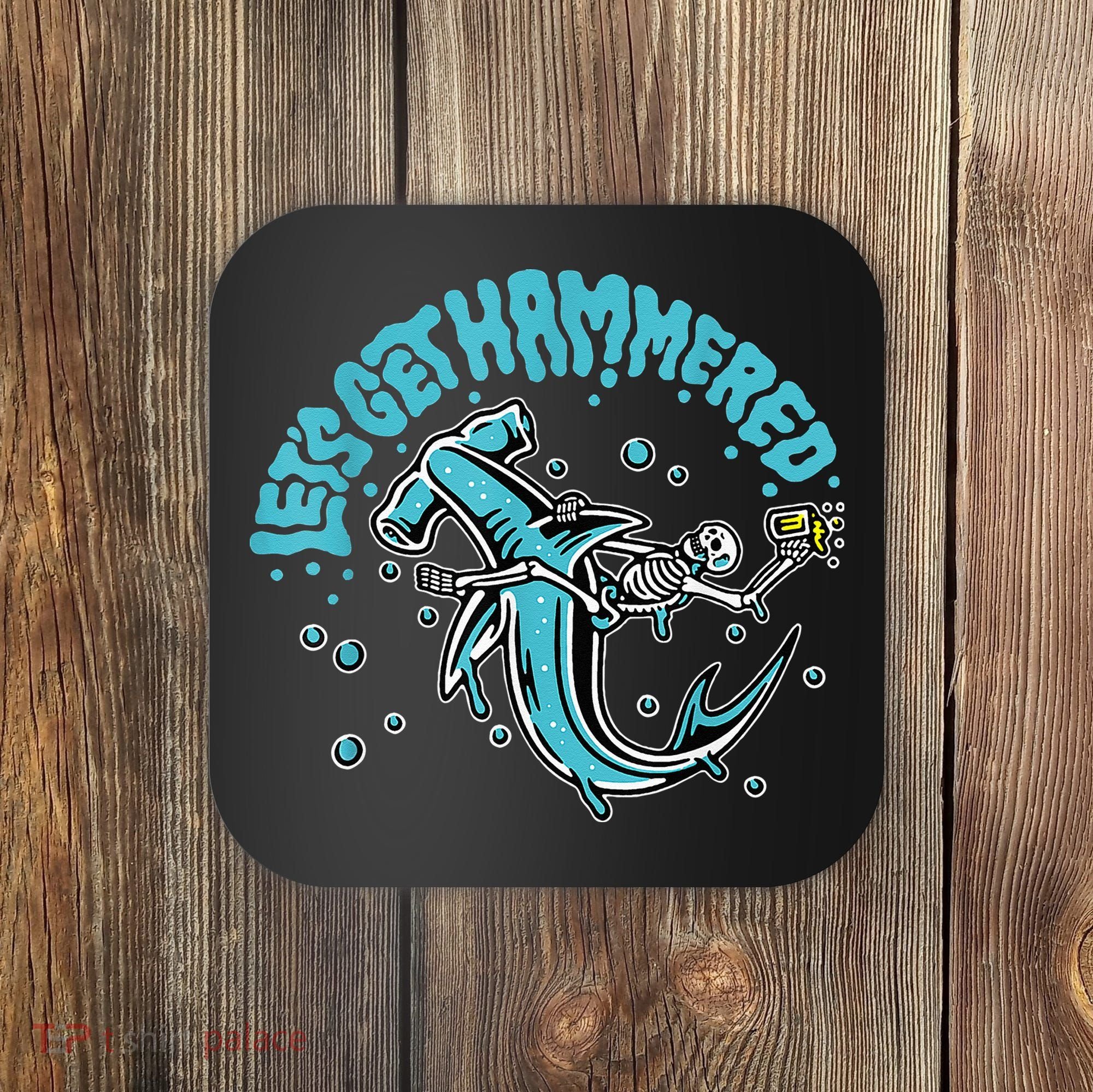Hammerhead Shark Drinking Pun Let's Get Hammered Party Coaster
