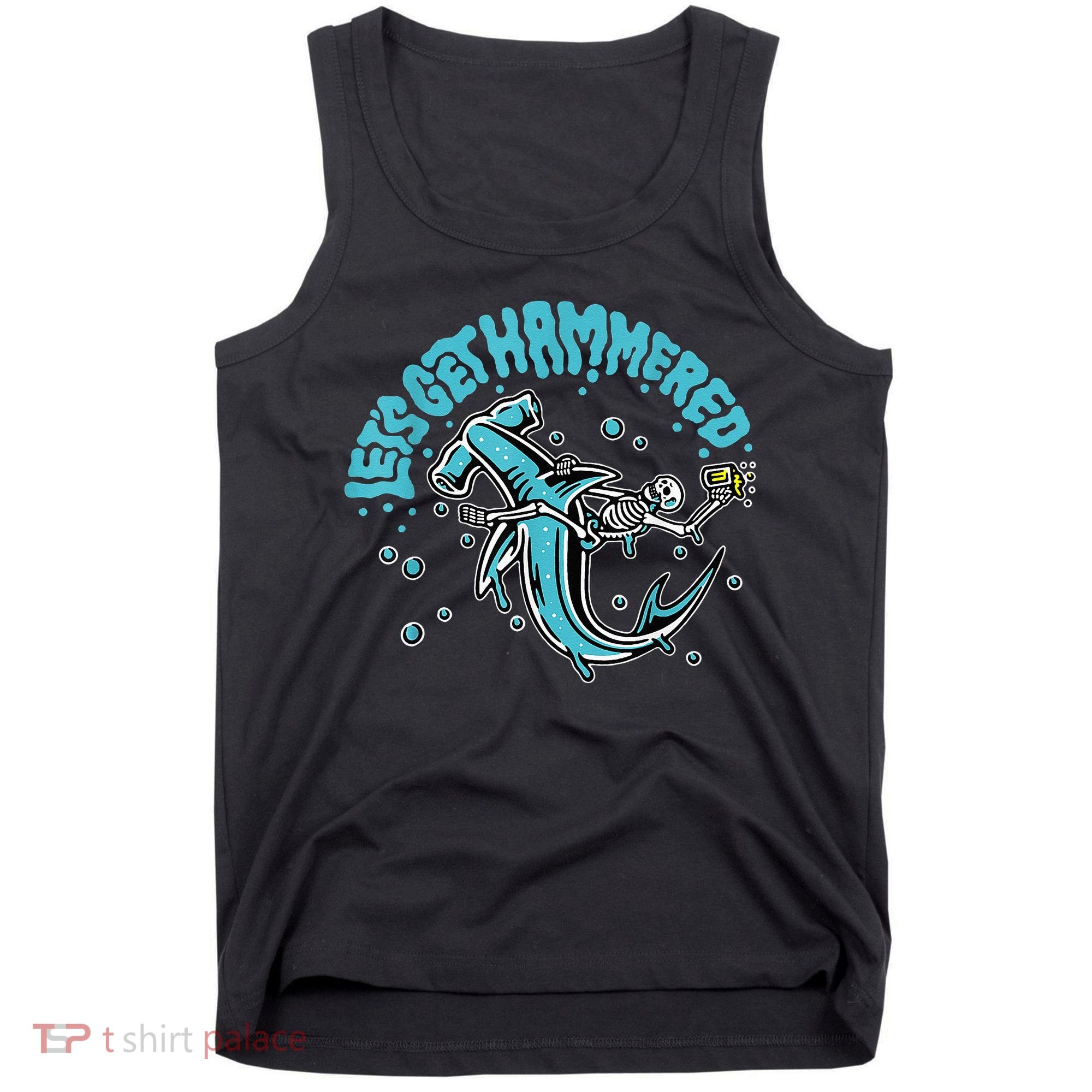 Hammerhead Shark Drinking Pun Let's Get Hammered Party Tank Top
