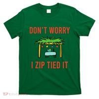 Happy Sukkot DonT Worry I Zip Tied It Jewish Sukkah Builder T-Shirt thumb 0