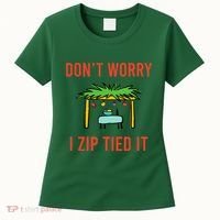 Happy Sukkot DonT Worry I Zip Tied It Jewish Sukkah Builder Women's T-Shirt thumb 0