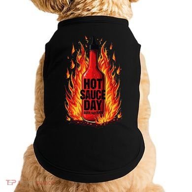 Hot Sauce Day Burn Baby Burn Passionate Fire Doggie Tank