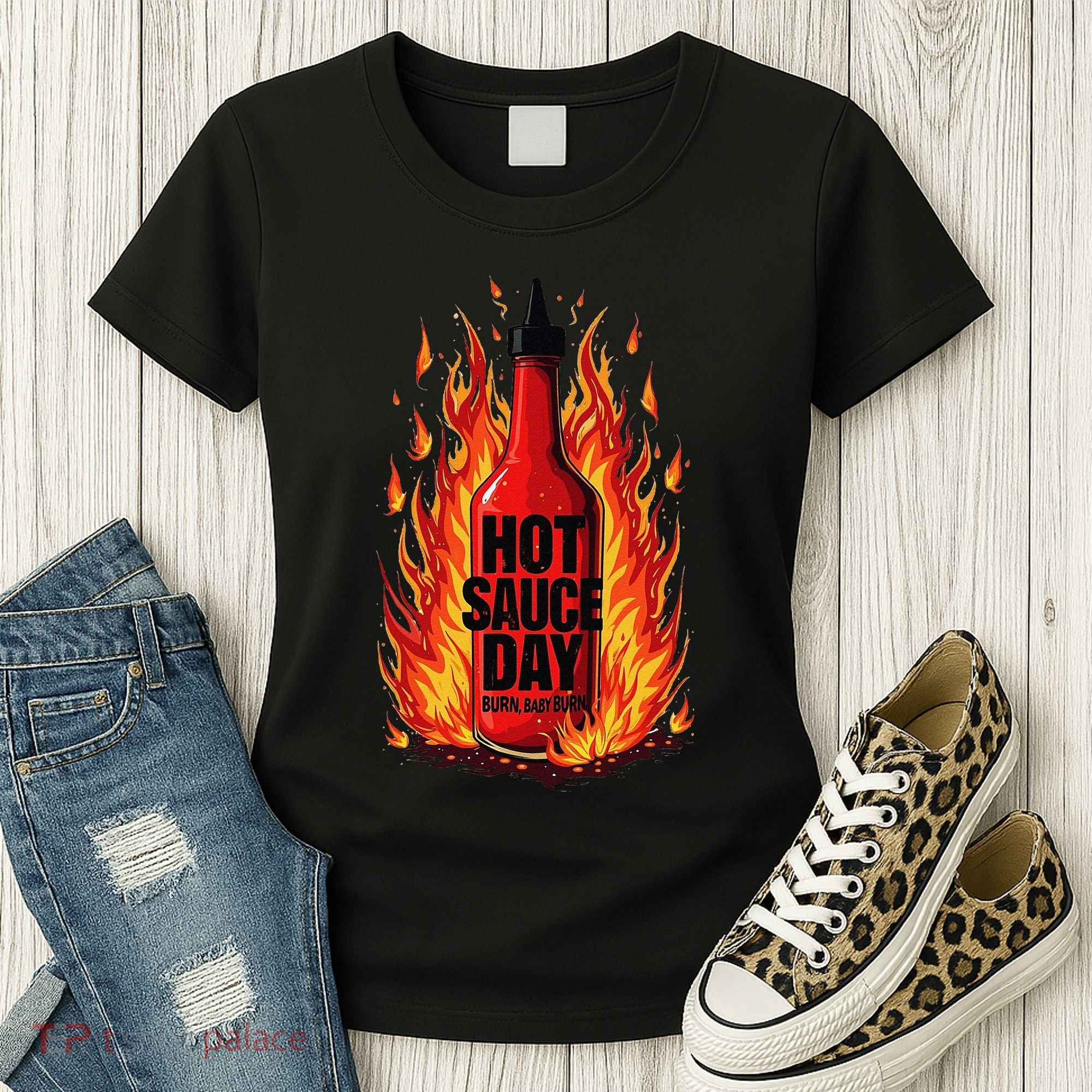 Hot Sauce Day Burn Baby Burn Passionate Fire Women's T-Shirt