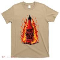 Hot Sauce Day Burn Baby Burn Passionate Fire T-Shirt thumb 0