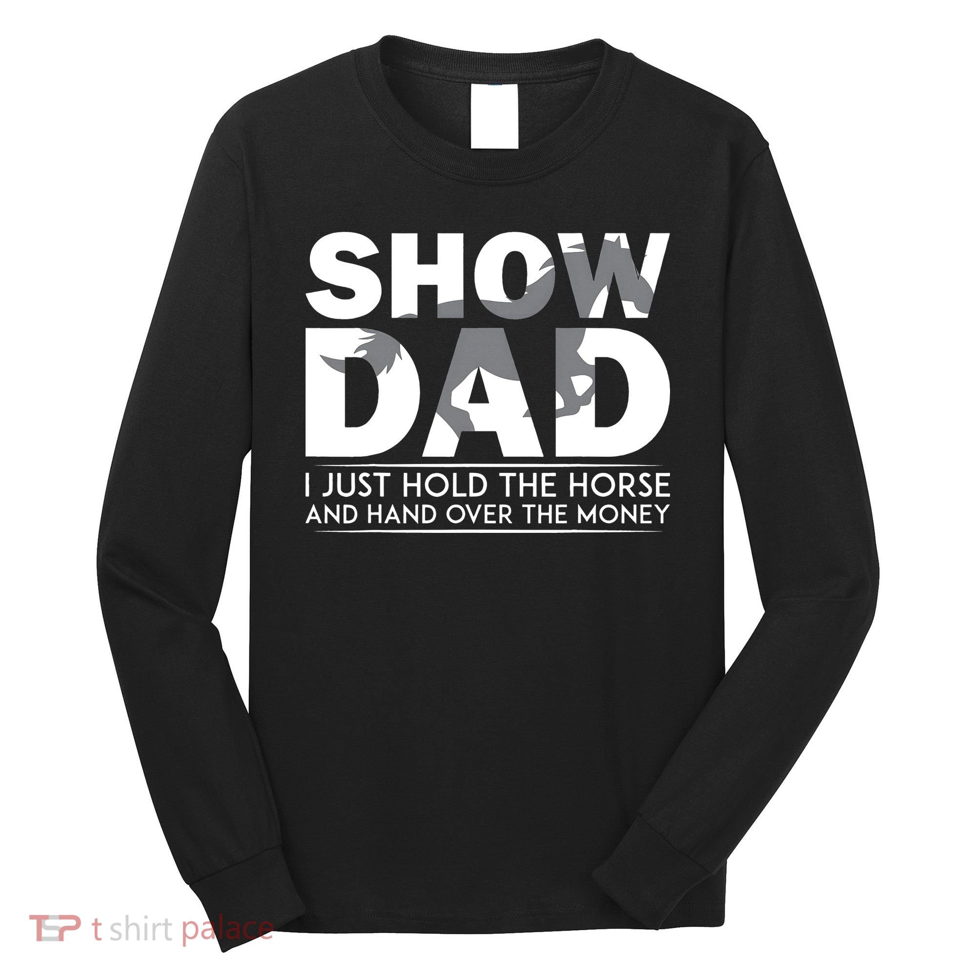 Horse Show Dad Father's Day Long Sleeve Shirt