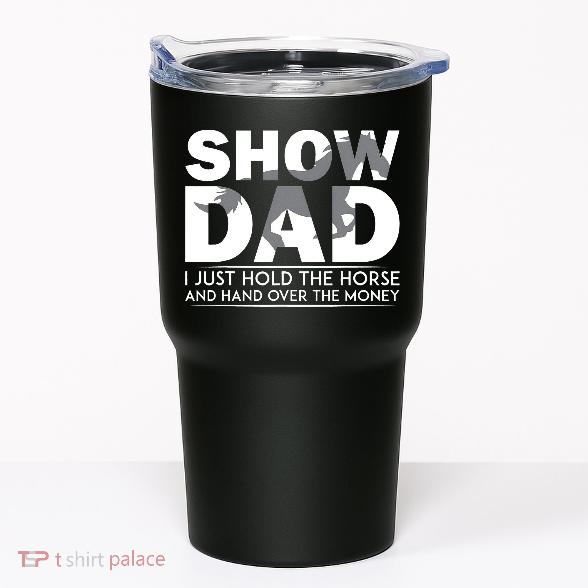 Horse Show Dad Father's Day Tumbler