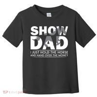 Horse Show Dad Father's Day Toddler T-Shirt thumb 0