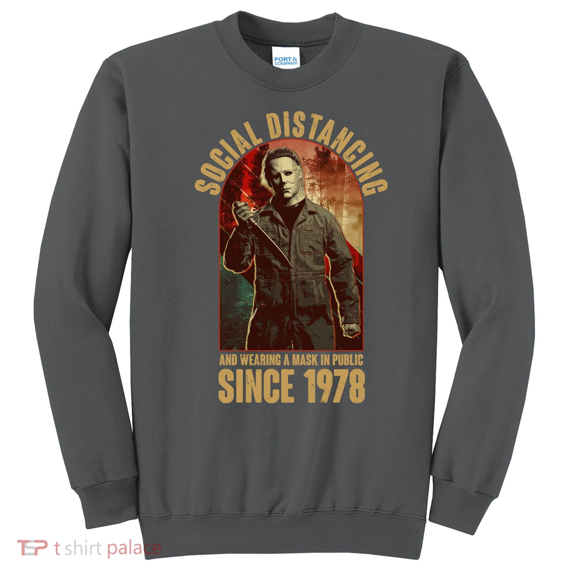Halloween Social Distancing And Wearing A Mask Since 1978 Sweatshirt