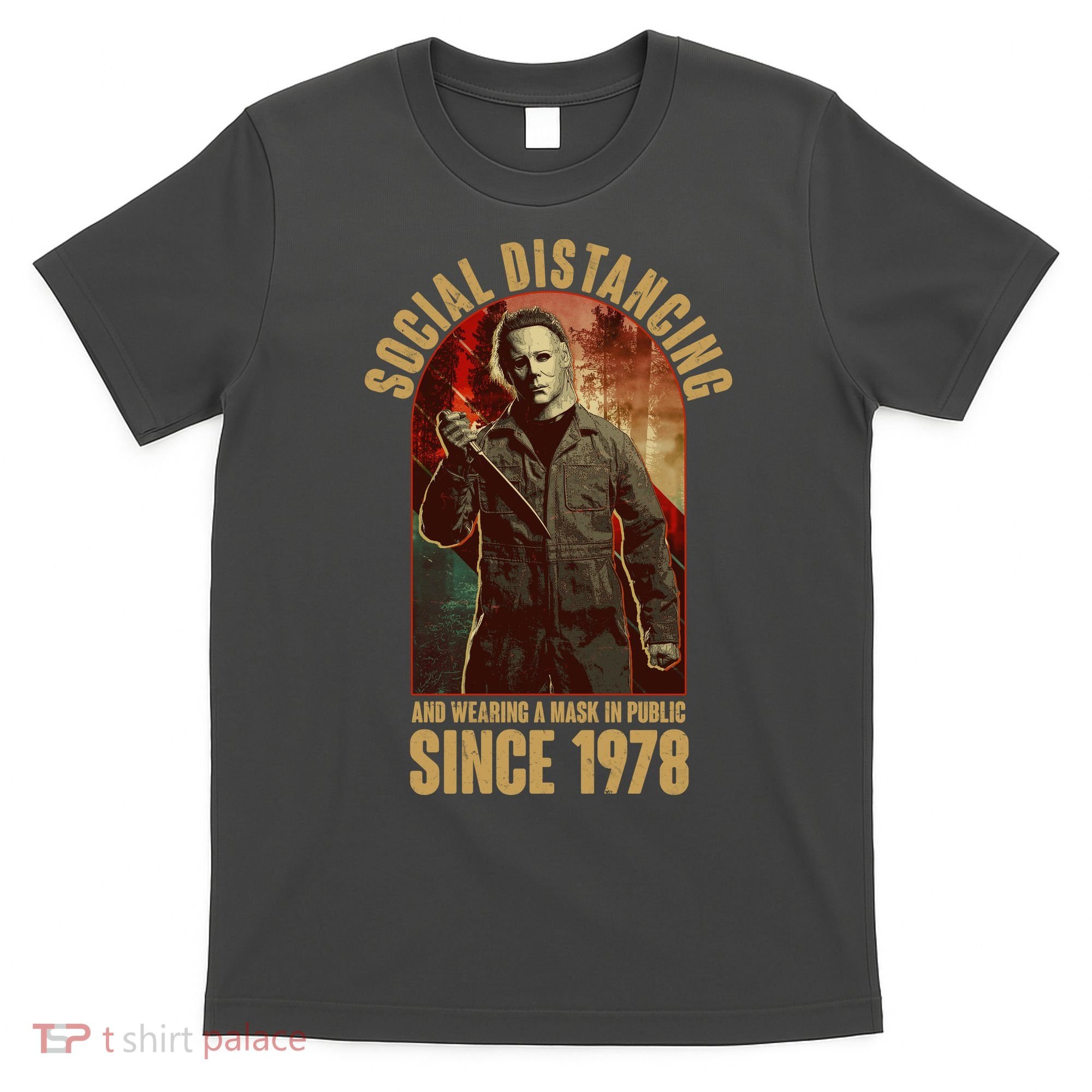 Halloween Social Distancing And Wearing A Mask Since 1978 T-Shirt